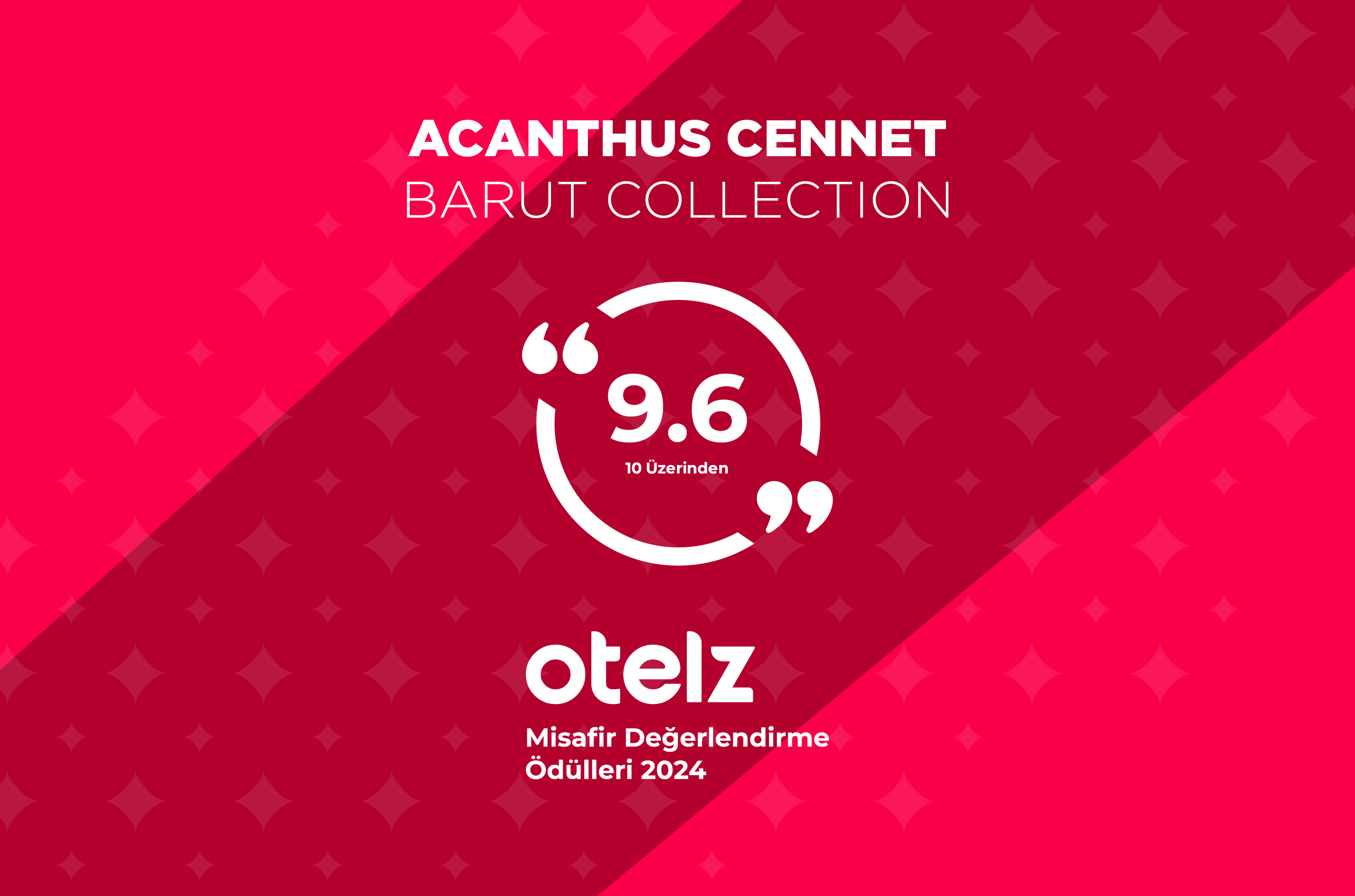 Acanthus Cennet Barut Collection Otelz Misafir Değerlendirme 2024 Ödülünü Aldı